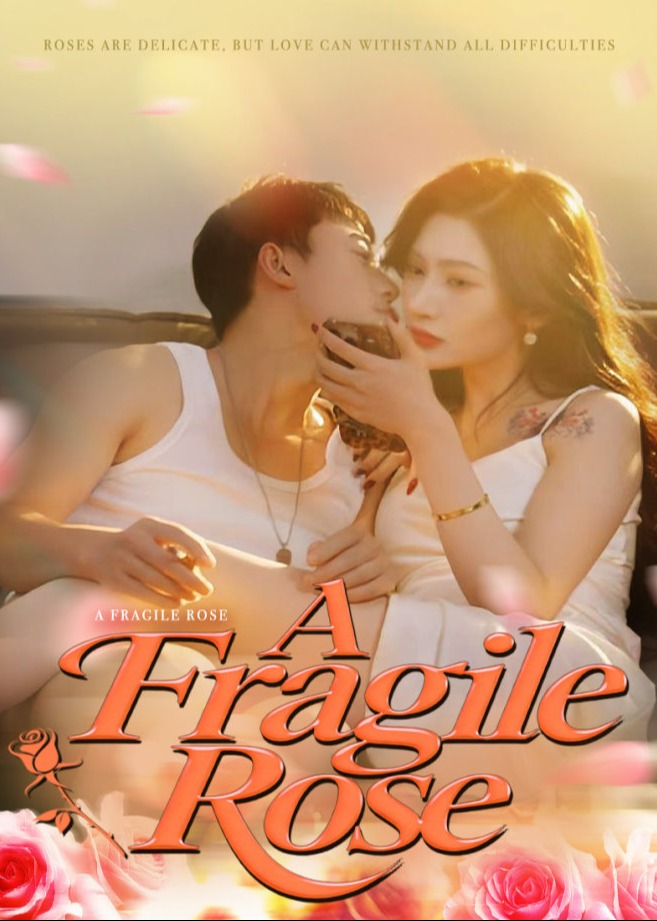 A Fragile Rose-都市言情